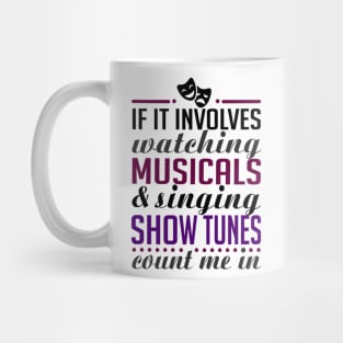 Show Tunes and Musicals Mug